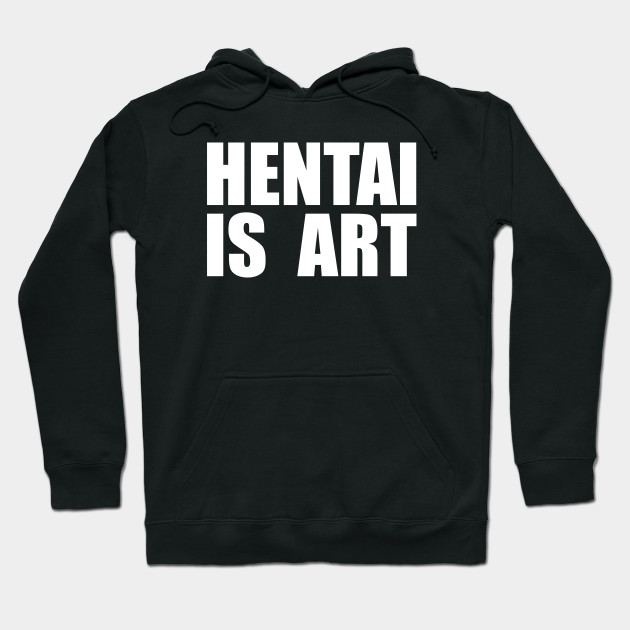 HENTAI IS ART